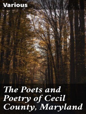 cover image of The Poets and Poetry of Cecil County, Maryland
